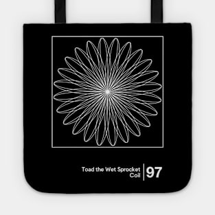 Toad the Wet Sprocket - Coil / Minimal Style Graphic Artwork Design Tote