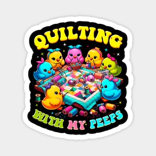 Womens Quilting With My Peeps Magnet