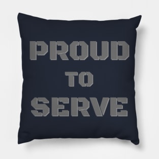 Proud to Serve Pillow