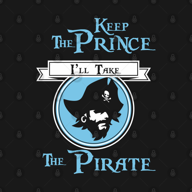 Keep the prince i'll take the pirate - Pirate King - Kids T-Shirt ...