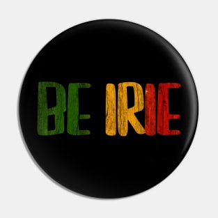 Be Irie, Rasta Colors, Jamica, Rastafarian Pin