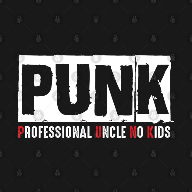 PUNK Professional Uncle No Kids by monolusi