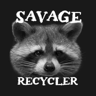 Funny Trash Panda Raccoon Sayings - Savage Recycler Phrase Quote for Raccoon Lovers T-Shirt