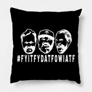 FYITFYDATFOWIATF light Pillow