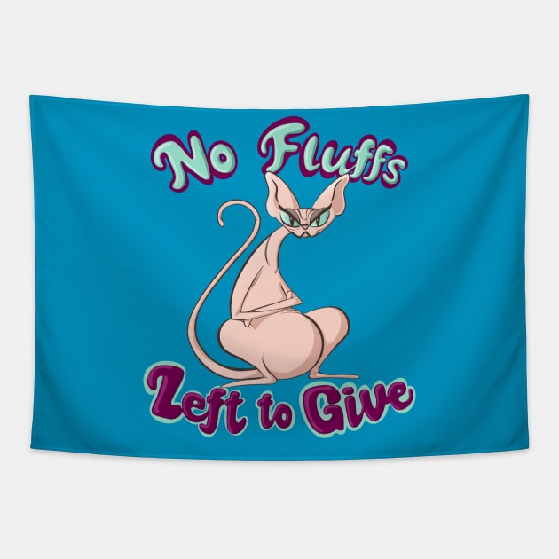 No Fluffs Left to Give Hairless Sphynx Cat No Fucks Tapestry by BluVelvet