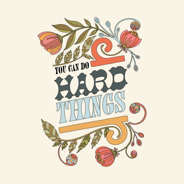 You can do hard things by Valentina Harper