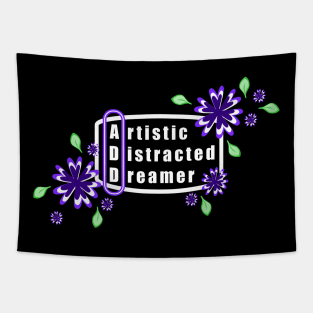 ADD. Artistic Distracted Dreamer. With Purple Flowers Tapestry