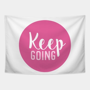Keep Going - Motivational Words - Gift For Positive Person - Pink Circle Tapestry