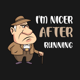 I'm Nicer After Running T-Shirt