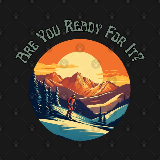 Are you ready? Skiing Time, Winter Lover, Winter Holiday, retro, gift present ideas by Pattyld