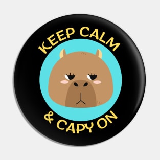 Keep Calm And Capy On | Capybara Pun Pin