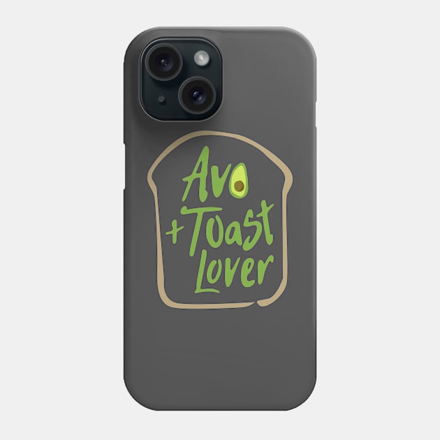 Avo and Toast Lover Phone Case by sagestreetstudio