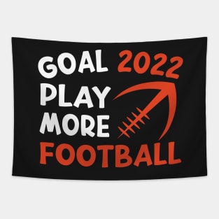 Goal 2022 Play More Football Funny American Quote Design Tapestry