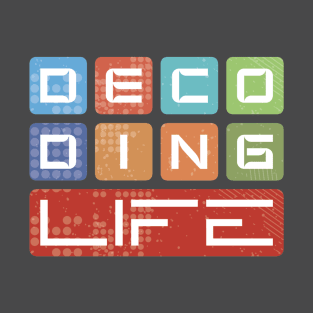 Decoding Life T-Shirt