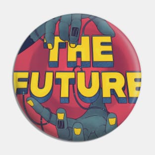 THE FUTURE Pin