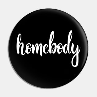 HOMEBODY Pin