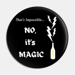 No, It's Magic Pin