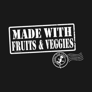 MADE WITH FRUITS & VEGGIES - 2.0 T-Shirt