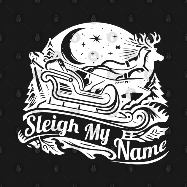 Sleigh My Name White by ThesePrints