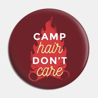 Camp Hair Don´t Care Funny Quote Pin