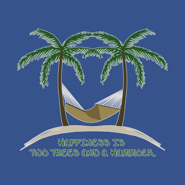 Happiness is two trees and a hammock by WickedNiceTees