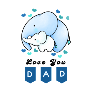 Love you Dad T-Shirt