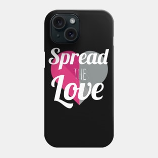 Spread the Love Phone Case