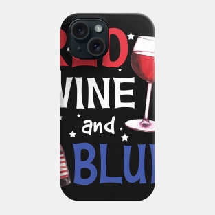 Red Wine And Blue Funny Drinking 4th Of July Phone Case