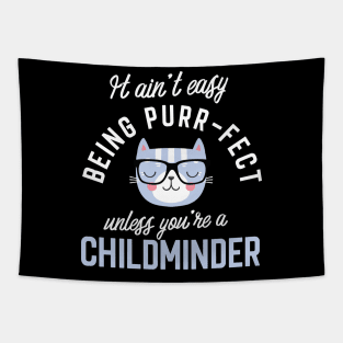 Childminder Cat Lover Gifts - It ain't easy being Purr Fect Tapestry
