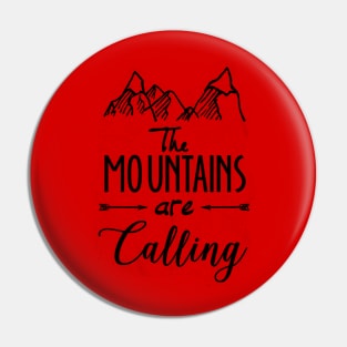 The mountains are calling holliday Pin