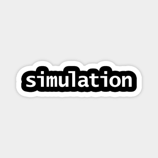 Simulation Minimal White Text Typography Magnet