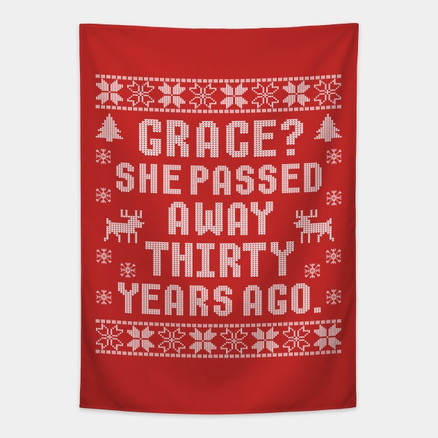 Grace? She Passed Away Thirty Years Ago Tapestry by klance