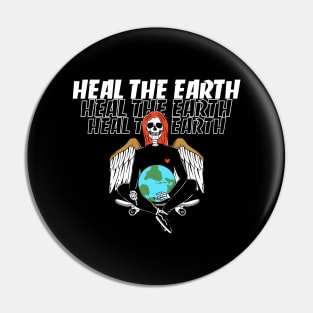 Heal the earth Pin