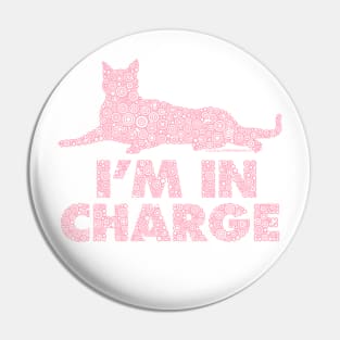 I’m In Charge Pink Cat Distressed Circle Design Pin