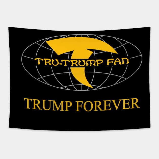 Tru-Trump Fan - Trump Forever (Yellow & Grey on Black) Tapestry by Rego's Graphic Design