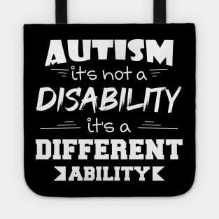 Autism It's Not A Disability It's A Different Ability Gift Tote