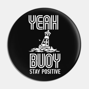 Yeah Buoy Pin