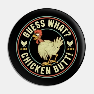 Guess What? Chicken Butt! Pin