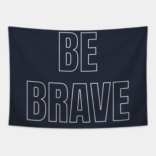 Be Brave Tapestry