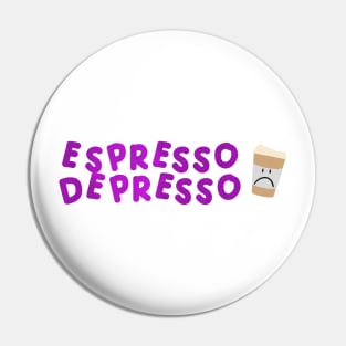 Espresso Depresso with cup pink Pin