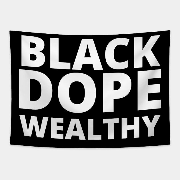 Afrinubi - Black Dope Wealthy Tapestry by Afrinubi™