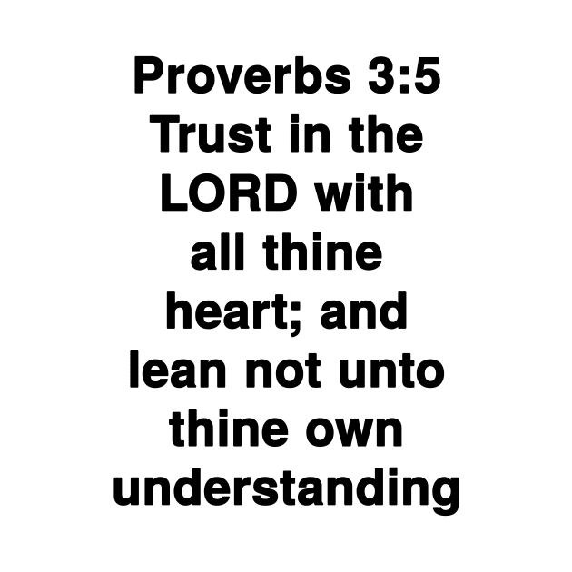 Proverbs 3:5  King James Version (KJV) Bible Verse Typography by Holy Bible Verses