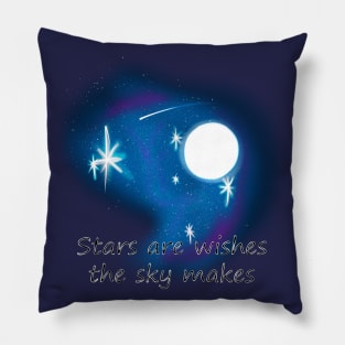 Stars Are Wishes the Sky Makes Pillow