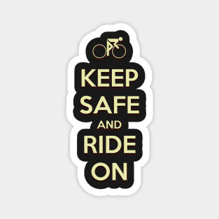 Keep Safe And Ride On Magnet