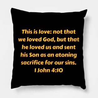 Bible Verse 1 John 4:10 Pillow