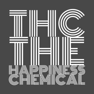 THC: the happiness chemical T-Shirt