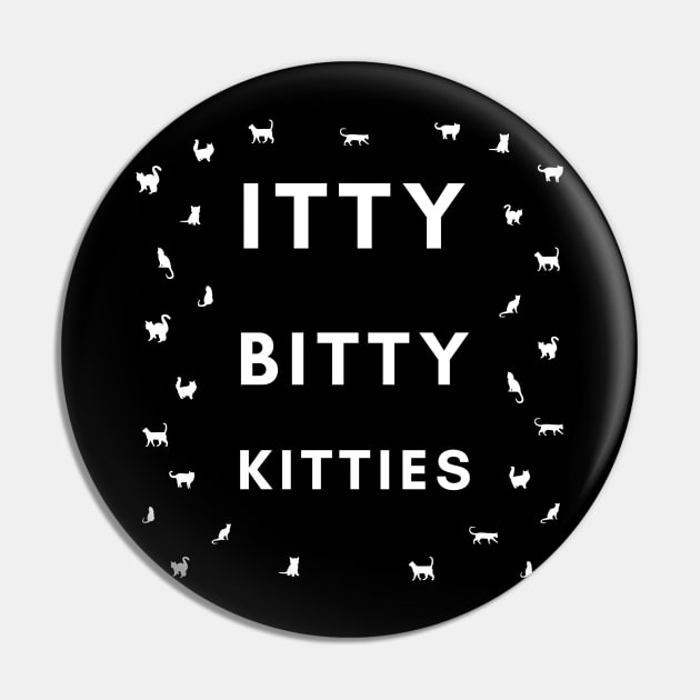 Itty Bitty Kitties 01a Pin by RakentStudios