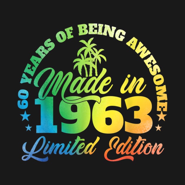 Made In 1963 Limited Edition 60 Years Of Being Aweome by cogemma.art