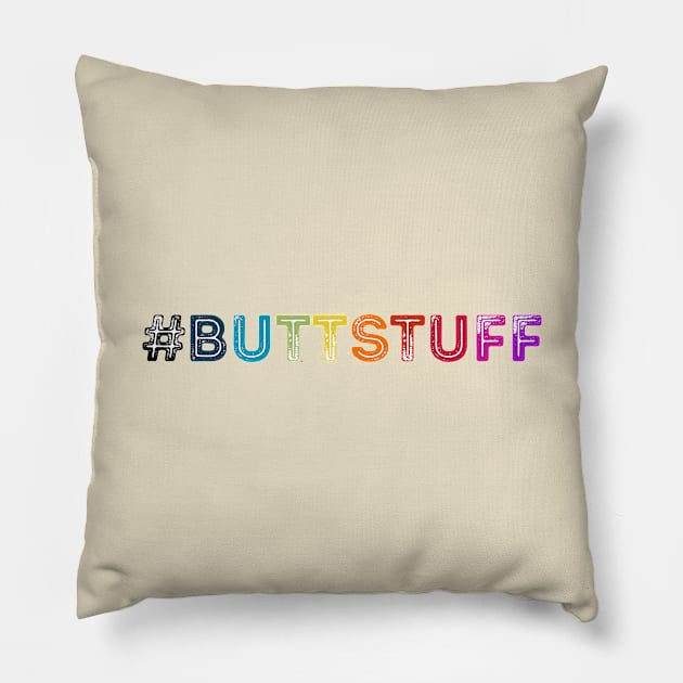 #buttstuff Pillow by fearcity