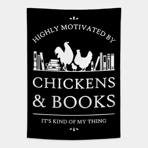 Highly Motivated by Chickens and Books - V2 Tapestry by rycotokyo81